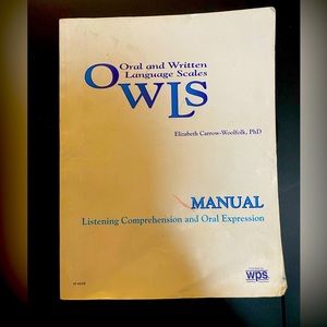OWLS (Oral & Written Language Scales) Manual: Listening Comprehension & Oral Exp